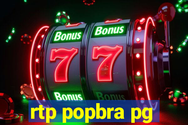 rtp popbra pg